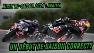 BILAN MI-SAISON MOTOGP 2024 - APRILIA : ONT ILS RÉPONDU AUX ATTENTES?