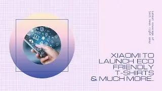 | Xiomi India launches 'Mi Eco-Active T-shirt' by Recycled PET Bottles | #Techuncut #Technews