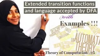 THEORY OF COMPUTATION-Lecture 5 - Extended Transition Functions and Language acceptability of DFA