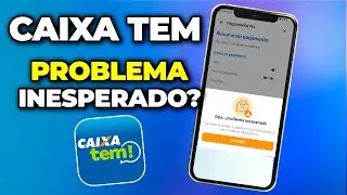 CAIXA TEM: ERROR MAKING PIX? OOPS... UNEXPECTED PROBLEM (HOW TO SOLVE)