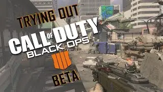 Trying Out Call Of Duty: Black Ops 4 (Beta)