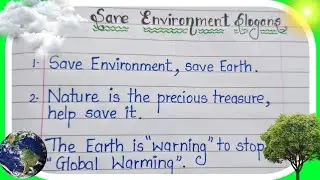10 slogans on save environment || save environment slogans || save environment slogan competition