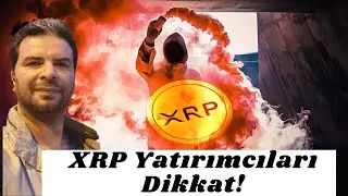 XRP Yatırımcıları Dikkat! Haber Ve Fiyat Analizi Son Durum İncelemesi