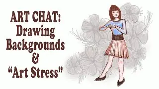 Art Chat: Drawing Backgrounds and “Art Stress,” w/ Time Lapse Drawing on the iPad with Procreate App