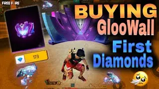 I SPENT MY FIRST DIAMONDS ON GlooWall IN FREEFIRE !!! || Freefire