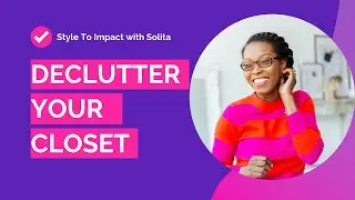 How to clean up and declutter your closet