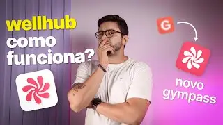 WELLHUB (antigo Gympass) | COMO FUNCIONA PARA EMPRESA E FUNCIONÁRIO | VALE À PENA?
