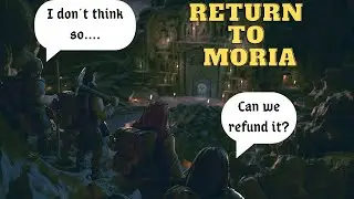 Can I refund it...? Return to Moria First Impression