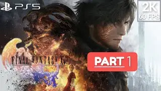 FINAL FANTASY XVI PS5 Gameplay Walkthrough [2K 60FPS]- FULL GAME PART 1 - No Commentary
