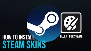 How to install Steam skins Fluent for Steam