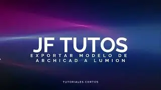 Como exportar modelo de Archicad a Lumion facil y rapido