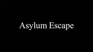 Asylum Escape [TRAILER] (Full Version)