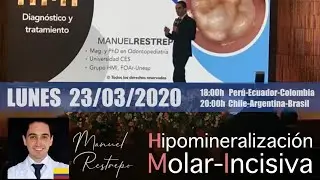 CONVERSATORIO 3 | HMI Hipomineralización Molar-Incisiva | Manuel Restrepo