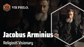 Jacobus Arminius: Theologian of Reform｜Philosopher Biography