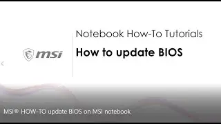 MSI® HOW-TO update BIOS on MSI notebook