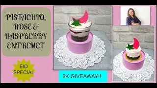 ENTREMET- PISTACHIO, ROSE & RASPBERRY- EID SPECIAL