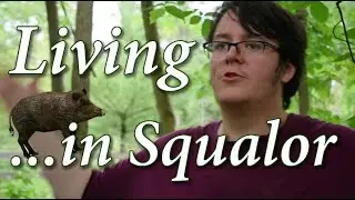 Living in Squalor