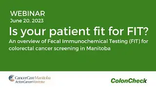 Is your patient fit for FIT? An overview of FIT for colorectal cancer screening in Manitoba