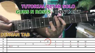 Tutorial Gitar Solo Guns N Roses - Don't Cry (With Tab)