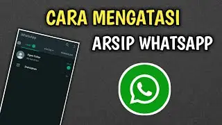 Cara mudah mengatasi chat arsip whatsapp - Tutorial Android