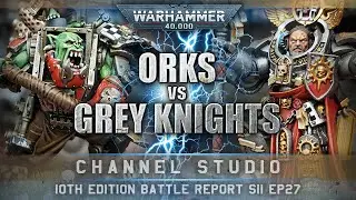10th Edition Orks vs Grey Knights Warhammer 40K Battle Report 2000pts S11EP27 THE RIPPA RETURNS!