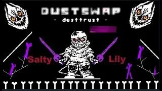 SaltyLily's Dusttrust Phase 1 Completed (Normal Mode)