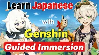 Learn Useful Japanese 🇯🇵 With Gaming: Genshin Impact #7 - Beyond Beginner Immersion