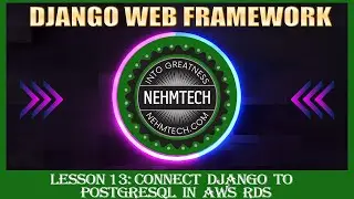 DJANGO WEB FRAMEWORK | LESSON 13 | CONNECT DJANGO TO POSTGRESQL IN AMAZON WEB SERVICE (AWS) RDS