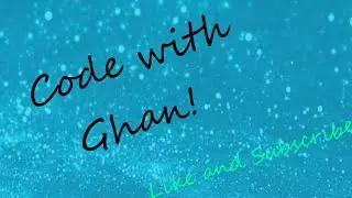 Code with Ghan!