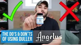 The Do's & Don'ts of Using Angelus Duller | Angelus Paint