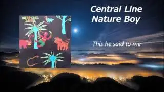 Central Line - Nature Boy /  Lyrics