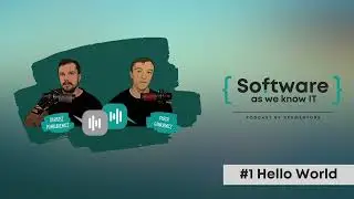 #1 Hello World | Software as we know IT