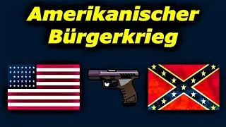 Der Amerikanische Bürgerkrieg in 6 Minuten