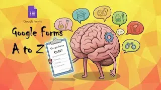How to Create Google Forms | Google Forms Masterclass: Interactive Quizzes & Surveys