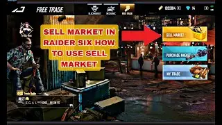 SELL MARKET IN RAIDER SIX HOW TO USE SELL MARKET IN RAIDER SIX