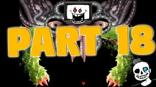 Undertale BLIND(Pacifist) Part 18: OMEGA FLOWEY