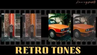 Retro Tones. Lightroom tutorial | presets