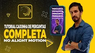TUTORIAL CAIXINHA DE PERGUNTAS COMPLETA | ALIGHT MOTION