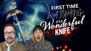 FIRST TIME WATCHING: ITS A WONDERFUL KNIFE (2023) reaction/commentary!
