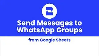 Use Google Sheets to send bulk messages to WhatsApp Groups