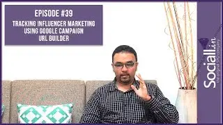 Tracking Influencer Marketing Using Google Campaign URL Builder