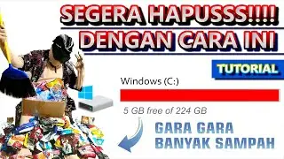 BIKIN PENUH ! CARA MUDAH HAPUS SAMPAH DI LOCAL DISK C DI PC/LAPTOP