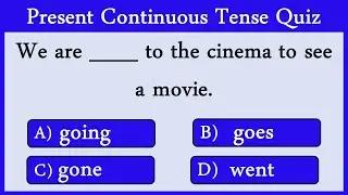 Present Continuous Tense Quiz 13: Can You Score 10/10?