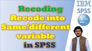 Recoding in SPSS| Recode into same or different variable| SPSS full course| Bilal Hassan