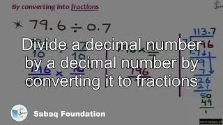Divide a decimal number by a decimal number by converting it to fractions, Math Lecture | Sabaq.pk