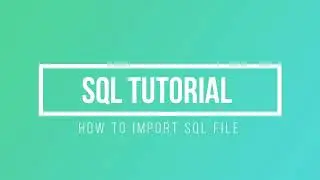 Tutorial: Import SQL file into PhpMyAdmin
