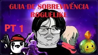 Guia de sobrevivência Roguelikes (básico)