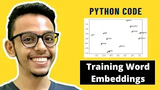 Part 2 | Python | Training Word Embeddings | Word2Vec |