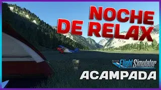 (7) 🏕️ MFS2020: Acampamos en un lugar muy tranquilo  - Parallel 42 + FreedomFox