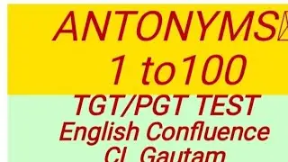 ANTONYMS FOR ANY EXAM OR TEST, 1 to 100 set-1महत्वपूर्ण का विलोम शब्द